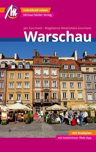 Warschau MM-City Reiseführer Michael Müller Verlag: Individuell reisen mit vielen praktischen Tipps und Web-App mmtravel.com